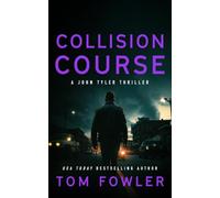 Collision Course: A John Tyler Action Thriller