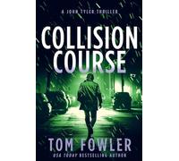 Collision Course: A John Tyler Thriller: 9