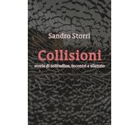 Collisioni: Storie di solitudine, incontri e silenzio