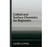 Colloid and Surface Chemistry for Beginners