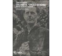 Colloqui al «circolo di Vienna». Annotati di Friedrich Waismann