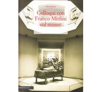 Colloqui con Franco Minissi sul museo
