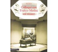 Colloqui con Franco Minissi sul museo - Bernini Dante