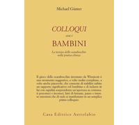 Colloqui con i bambini. La tecnica dello scarabocchio nella pratica clinic...