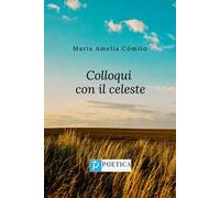 Colloqui con il celeste