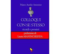 Colloqui con se stesso. Ricordi e pensieri