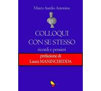 Colloqui con se stesso. Ricordi e pensieri