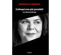 Colloqui non più possibili con Michela Murgia - Perroni Marinella