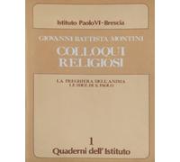 Colloqui religiosi. La preghiera dell'anima. Le idee di s. Paolo