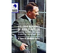 Colloqui riservati di Adolf Hitler annotati da Martin Bormann (5 luglio 1941-30 novembre 1944)
