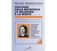 Colloqui sulla metafisica, la religione e la morte - Malebranche Nicolas