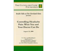 Colloqui sulla salute presso la Cleveland Clinic presenta - Controllo del dolore al mal di testa: cosa potete fare tu e il tuo medico [VHS]