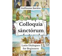 Colloquia sanctorum: Latin Dialogues for Beginners