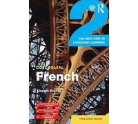 Colloquial French 2: The Next step in Language Learning