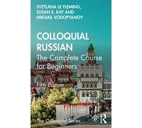 Colloquial Russian: The Complete Course For Beginners