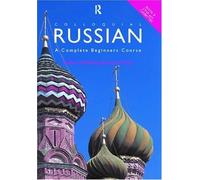 Colloquial Russian. The complete course of beginners