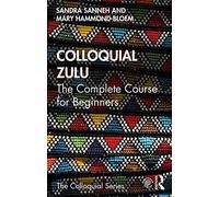 Colloquial Zulu: The Complete Course for Beginners