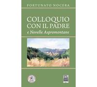 Colloquio con il padre e novelle aspromontane