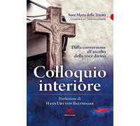 Colloquio interiore. Dalla conversione all'ascolto della voce divina