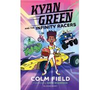 Colm Field Kyan Green and the Infinity Racers (Tascabile)