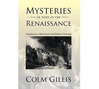 Colm Gillis Mysteries of State in the Renaissance (Copertina rigida)
