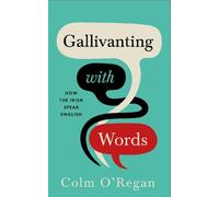 Colm O'Regan Gallivanting with Words (Copertina rigida)