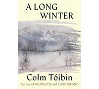 Colm Toibin A Long Winter (Copertina rigida)