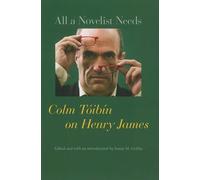 Colm Tóibín All a Novelist Needs (Copertina rigida)