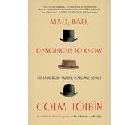 Colm Toibin Mad, Bad, Dangerous to Know (Tascabile)