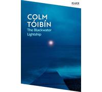 The Blackwater Lightship: by Colm Tóibín