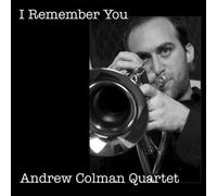 Colman, Andrew Quartet - I Remember You