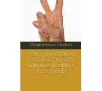 Colmi ghiacciati la raccolta completa di battute freddure per sorridere