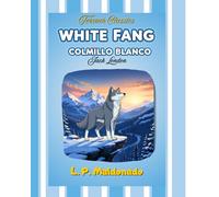 Colmillo Blanco/White Fang: Edición Anime Bilingüe