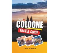 COLOGNE TRAVEL GUIDE 2026: Adobe Architecture, Art Galleries, Canyon Road, Pueblo Heritage & Southwestern Cuisine