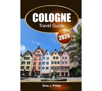 Cologne Travel Guide 2026: Explore Germany's Iconic Attractions, Rich History, Rhine River Views, Hidden Gems, and Local Experiences in Europe