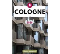Cologne Travel Guide: Navigating Your Destination Like a Local with Travel tips, Accommodation Options, Dining & Top Attraction and More.