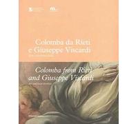 Colomba da Rieti e Giuseppe Viscardi. Arte e devozione locale-Colomba from Rieti and Giuseppe Viscardi. Art and local devotion. Ediz. bilingue