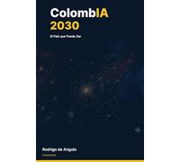 ColombIA 2030: El País que Puede Ser