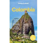 Colombia 6: Rutas detalladas, las mejores experiencias, mapas y consejos de expertos