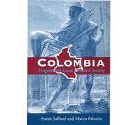 Colombia: Fragmented Land, Divided Society