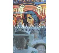 Colombia. La pace è nostra