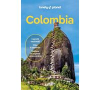 COLOMBIA. Le guide di viaggio più vendute al mondo. Itinerari esperienze e consi