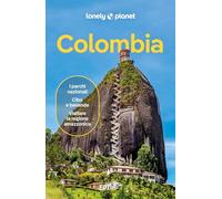 COLOMBIA. Le guide di viaggio più vendute al mondo. Itinerari esperienze e consigli degli autori: molto più di una guida turistica!. Bogotá, Medellín, Boyacá e Santander, Cali, Cartagena
