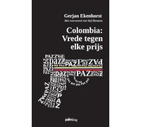 Colombia: vrede tegen elke prijs