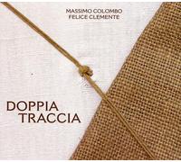 Colombo, Massimo/Felice Clemente Doppia Traccia (CD)