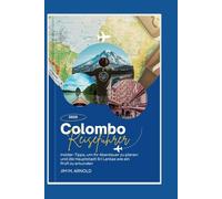 COLOMBO REISEFÜHRER 2025: Insider-Tipps, um Ihr Abenteuer zu planen und die Hauptstadt Sri Lankas wie ein Profi zu erkunden