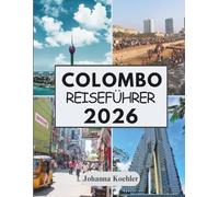 COLOMBO REISEFÜHRER 2026: Wo Kolonialstraßen Auf Meeresbrise Und Urbanen Rhythmus Treffen