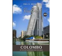 COLOMBO REISEFÜHRER: Colombo entdecken: Ihr Tor zur pulsierenden Stadt Sri Lankas