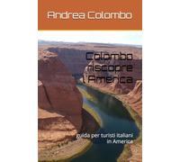 Colombo riscopre l'America: guida per turisti italiani in America
