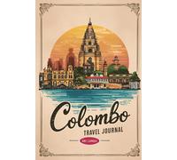 Colombo Travel Journal: Lined Notebook Diary. Capturing Moments from Around the Globe